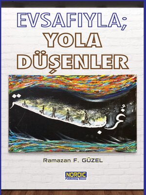 cover image of Evsafıyla; Yola Düşenler